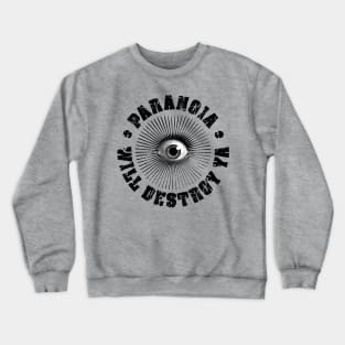 PARANOIA WILL DESTROY YA' Black & White Crewneck Sweatshirt